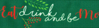 Eat Drink and Be Merry Christmas 25mm Berisfords Ribbon